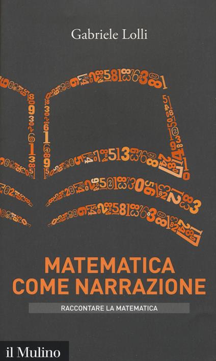 Matematica come narrazione -  Gabriele Lolli - copertina