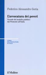 L' avvocatura dei poveri nella storia. Vicende del modello pubblico dal Piemonte all'Italia