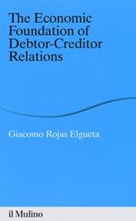 The economic foundation of debtor-creditor relations