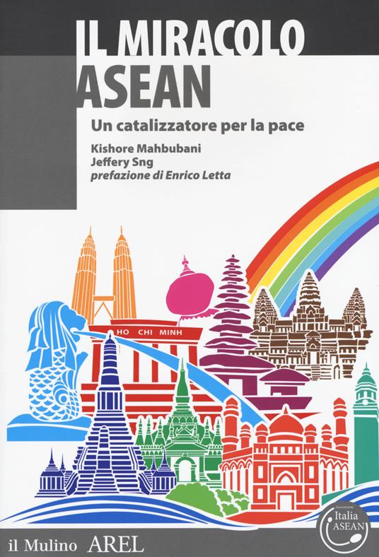 Il miracolo ASEAN. Un catalizzatore per la pace - Kishore Mahbubani,Jeffery Sng - copertina