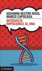 Intervista impossibile al DNA