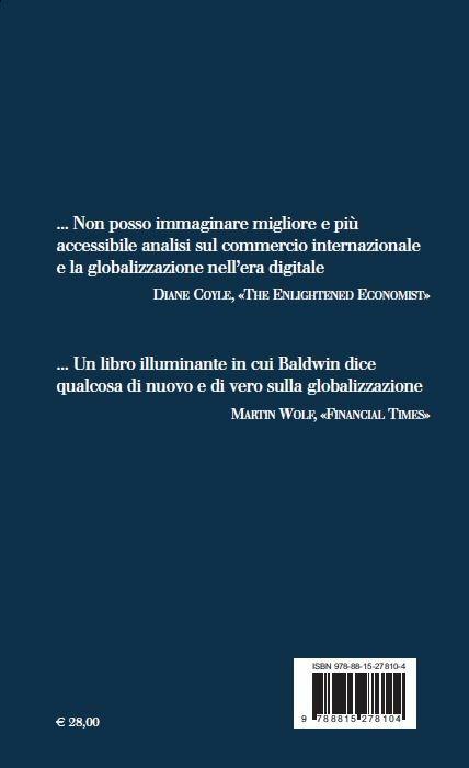 La grande convergenza. Tecnologia informatica, web e nuova globalizzazione - Richard Baldwin - 2