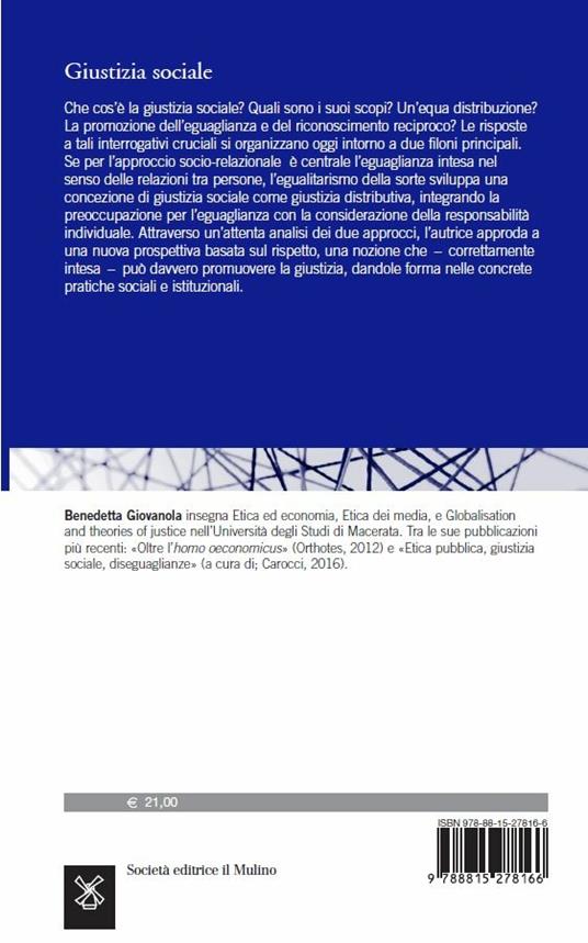 Giustizia sociale. Eguaglianza e rispetto nelle società diseguali - Benedetta Giovanola - 2