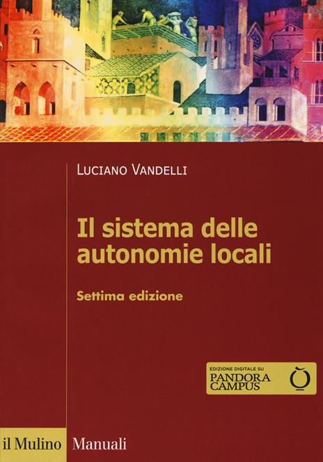 Il sistema delle autonomie locali. Con espansione online - Luciano Vandelli - copertina