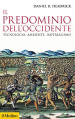 Il predominio dell'Occidente. Tecnologia, ambiente, imperialismo