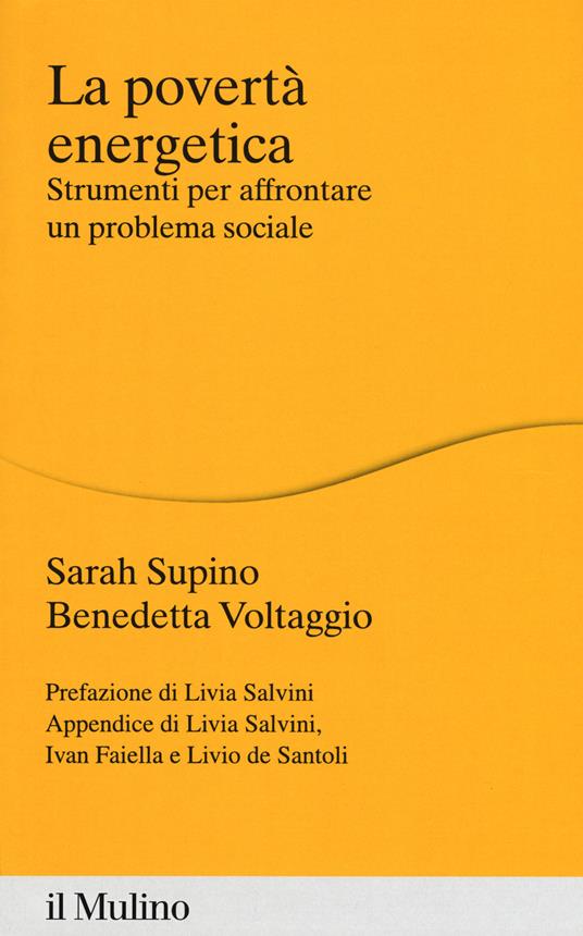 La povertà energetica. Strumenti per affrontare un problema sociale - Sarah Supino,Benedetta Voltaggio - copertina