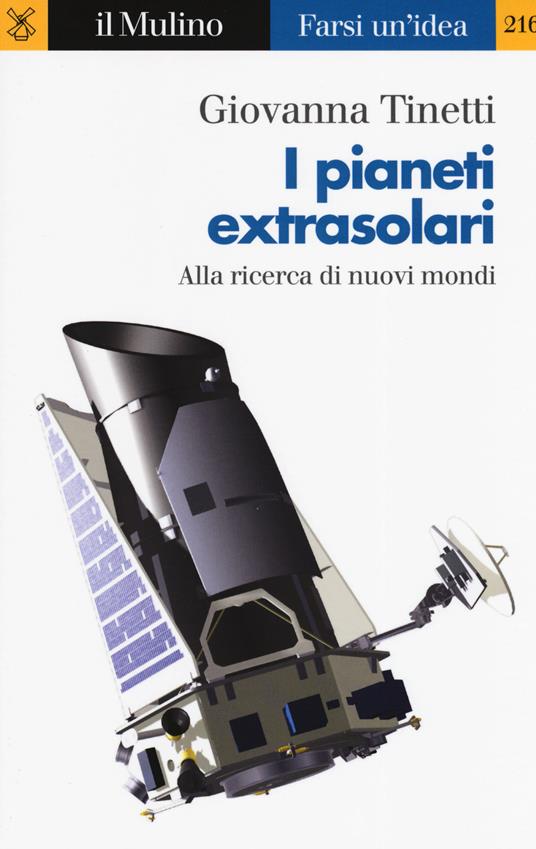 1. VERSO ALTRE TERRE? La ricerca dei pianeti extrasolari nella