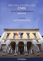 Per una storia del CNEL. Antologia di documenti (1946-2018)