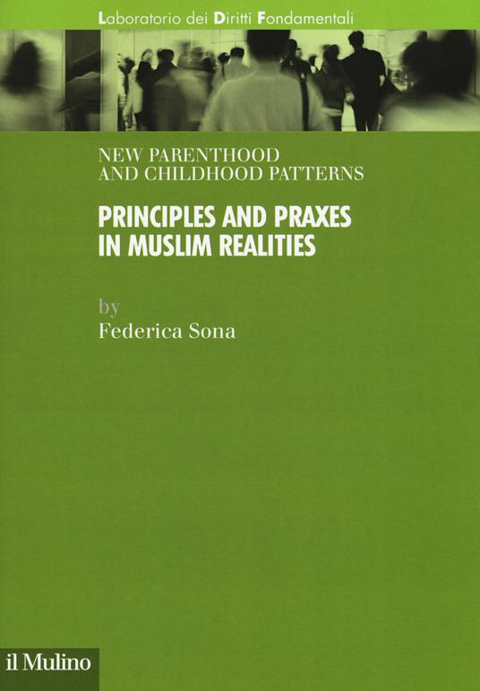 New parenthood and childhood patterns. Principles and praxes in muslim realities - Federica Sona - copertina