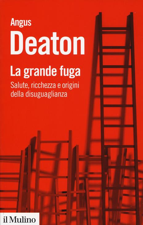 La grande fuga. Salute, ricchezza e origini della disuguaglianza - Angus Deaton - copertina