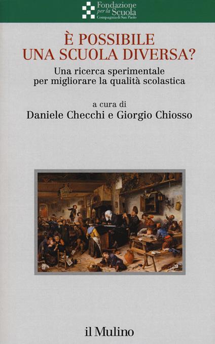 È possibile una scuola diversa? Una ricerca sperimentale per migliorare la qualità scolastica - copertina