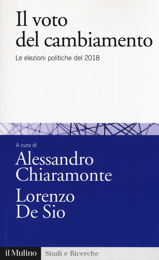 Il voto del cambiamento. Le elezioni politiche del 2018 - copertina