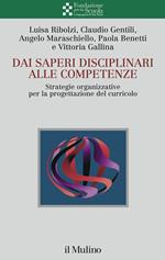 Dai saperi disciplinari alle competenze. Strategie organizzative per la progettazione del curricolo