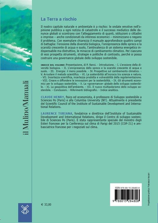 La Terra a rischio. Il capitale naturale e la ricerca della sostenibilità - Claude Henry,Laurence Tubiana - 2