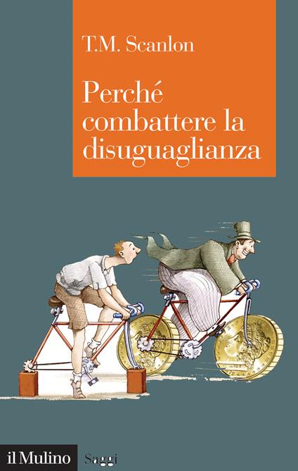 Perché combattere la disuguaglianza - T. M. Scanlon - copertina