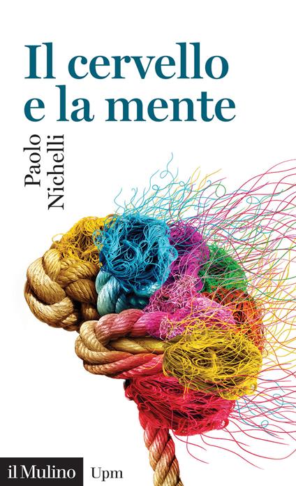 Il cervello e la mente - Paolo Nichelli - copertina