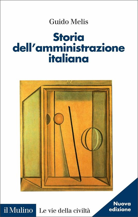 Storia dell'amministrazione italiana - Guido Melis - copertina