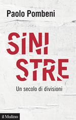 Sinistre. Un secolo di divisioni