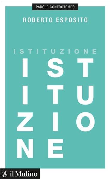 Istituzione - Roberto Esposito - copertina