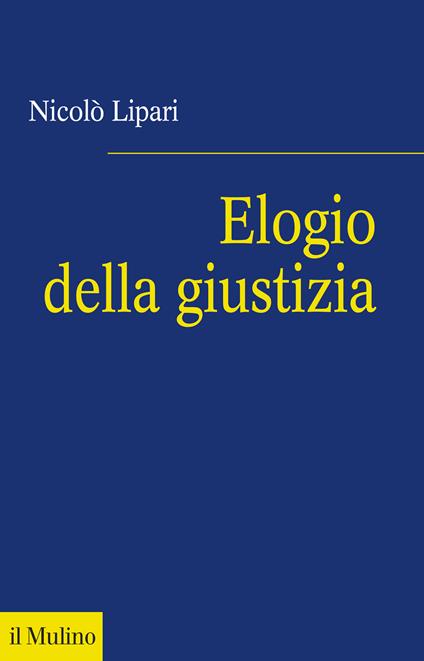 Elogio della giustizia - Nicolò Lipari - copertina