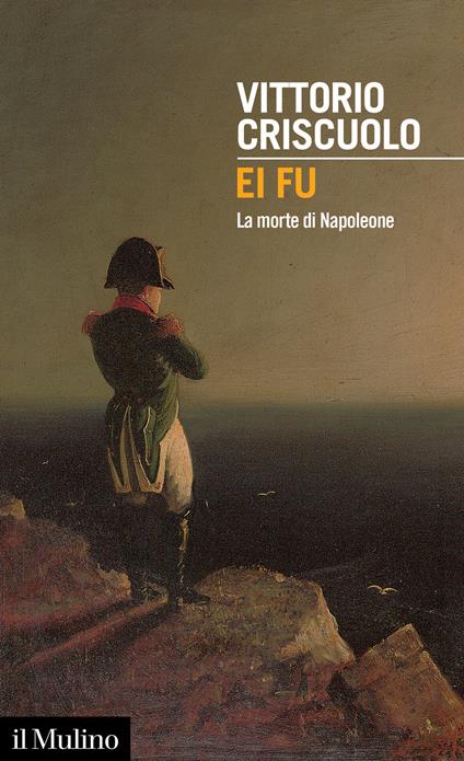 Ei fu. La morte di Napoleone - Vittorio Criscuolo - copertina