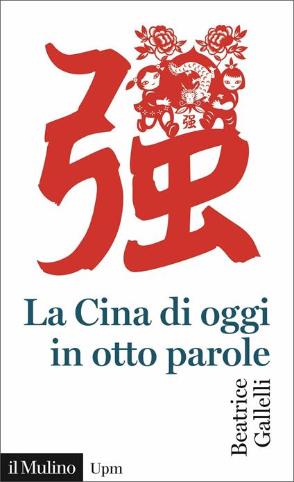 La Cina di oggi in otto parole - Beatrice Gallelli - copertina