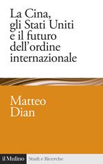 La Cina, gli Stati Uniti e il futuro dell'ordine internazionale