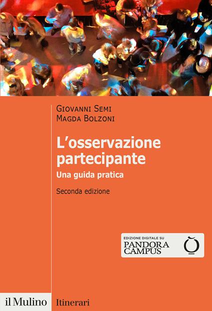 L'osservazione partecipante. Una guida pratica - Giovanni Semi,Magda Bolzoni - copertina