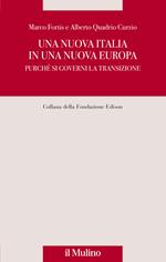 Una nuova Italia in una nuova Europa. Purché si governi la transizione