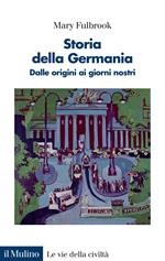 Storia della Germania. Dalle origini ai giorni nostri