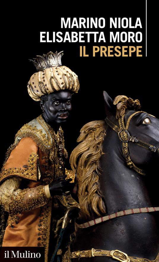 Il presepe - Marino Niola,Elisabetta Moro - copertina