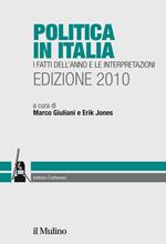 Politica in Italia. I fatti dell'anno e le interpretazioni (2010)