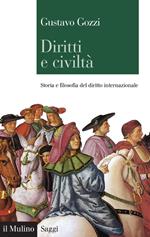 Diritti e civiltà. Storia e filosofia del diritto internazionale