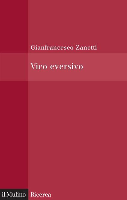 Vico eversivo - Gianfrancesco Zanetti - ebook