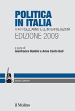 Politica in Italia. I fatti dell'anno e le interpretazioni (2009)