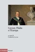 Cavour, l'Italia e l'Europa