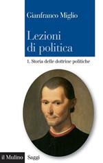 Lezioni di politica. Vol. 1: Lezioni di politica