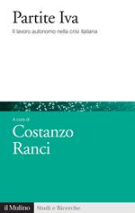 Partite IVA. Il lavoro autonomo nella crisi italiana