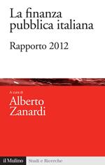 La finanza pubblica italiana. Rapporto 2012