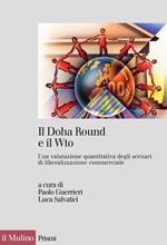 Il Doha Round e il Wto. Una valutazione quantitativa degli scenari di liberalizzazione commerciale