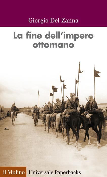 La fine dell'impero ottomano - Giorgio Del Zanna - ebook