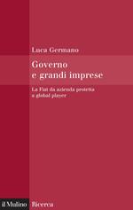 Governo e grandi imprese. La Fiat da azienda protetta a global player