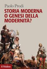 Storia moderna o genesi della modernità?