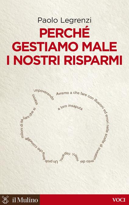 Perché gestiamo male i nostri risparmi - Legrenzi Paolo - ebook