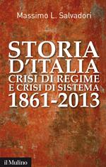 Storia d'Italia, crisi di regime e crisi di sistema 1861-2013