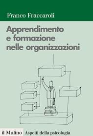 Apprendimento e formazione nelle organizzazioni. Una prospettiva psicologica