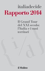 Il Grand Tour del XXI secolo: l'Italia e i suoi territori. Rapporto 2014