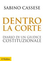 Dentro la corte. Diario di un giudice costituzionale