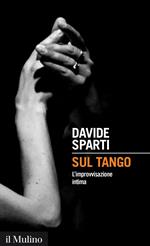 Sul tango. L'improvvisazione intima