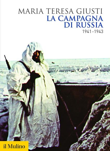 La campagna di Russia - Teresa Giusti Maria - ebook